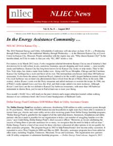 Vol. 8, No. 8 — August 2013 * Members of the NLIEC Board of Directors and associate members of NLIEC are shown in boldface type in the text of items. In the Energy Assistance Community … NEUAC 2014 in Kansas City …