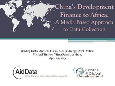 China’s Development Finance to Africa: A Media Based Approach to Data Collection  Bradley Parks, Andreas Fuchs, Austin Strange, Axel Dreher,