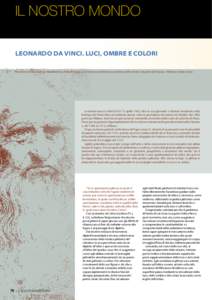 il nostro mondo LEONARDO DA VINCI. LUCI, OMBRE E COLORI Autoritratto di Leonardo da Vinci, Biblioteca Reale di Torino, su concessione del Ministero dei Beni e delle Attività Culturali e del turismo – Biblioteca Reale,