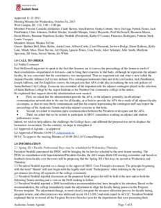 Approved 11­23­2013 Meeting Minutes for Wednesday, October 16, 2013 West Campus, BC 214, 3:00 – 5:00 pm Members Present: Cornelia Alsheimer, Cindy Bower, Stan Bursten, Gordy Coburn, Steve DaV