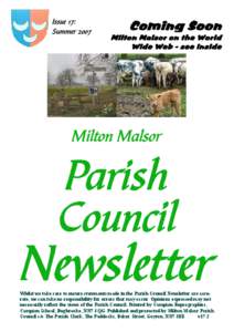 Whilst we take care to ensure statements made in the Parish Council Newsletter are accurate, we can take no responsibility for errors that may occur. Opinions expressed may not necessarily reflect the views of the Parish