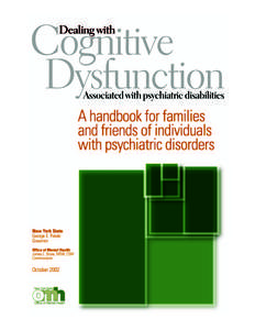 Abnormal psychology / Psychopathology / Neuroscience / Behavioural sciences / Cognition / Illness / Dementia / Schizophrenia / Alice Medalia / Psychiatry / Mind / Medicine