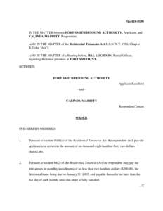 File #[removed]IN THE MATTER between FORT SMITH HOUSING AUTHORITY, Applicant, and CALINDA MABBITT, Respondent; AND IN THE MATTER of the Residential Tenancies Act R.S.N.W.T. 1988, Chapter R-5 (the 