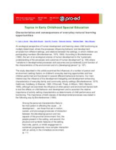 Topics in Early Childhood Special Education Characteristics and consequences of everyday natural learning opportunities by Carl J. Dunst, Mary Beth Bruder, Carol M. Trivette, Deborah Hamby, Melinda Raab, Mary McLean  An 