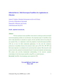 Editorial Review: Melt Electrospun Nanofibers for Applications in Filtration Samuel C Ugbolue, Chitrabala Subramanian and Steven B Warner University of Masachusets Dartmouth, Department of Materials and Textiles, North D