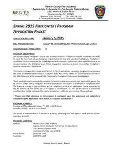 Mercer County Fire Academy Captain John T. Dempster Sr. Fire Service Training Center 350 Lawrence Station Road Lawrenceville, NJ[removed]Telephone: ([removed]