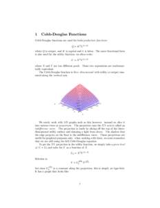 1  Cobb-Douglas Functions Cobb-Douglas functions are used for both production functions Q = K β L(1−β)