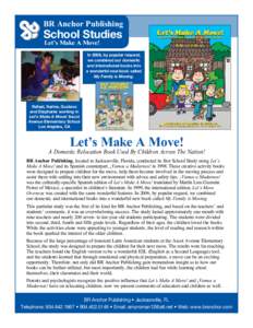 BR Anchor Publishing  School Studies Let’s Make A Move!  In 2006, by popular request,