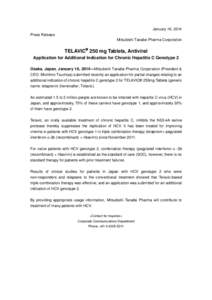 January 16, 2014 Press Release Mitsubishi Tanabe Pharma Corporation TELAVIC 250 mg Tablets, Antiviral Application for Additional Indication for Chronic Hepatitis C Genotype 2