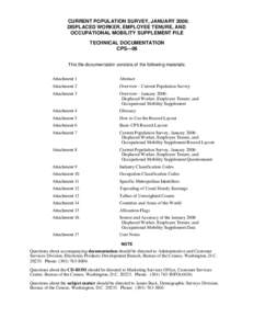 CURRENT POPULATION SURVEY, JANUARY 2006: DISPLACED WORKER, EMPLOYEE TENURE, AND OCCUPATIONAL MOBILITY SUPPLEMENT FILE TECHNICAL DOCUMENTATION CPS—06 This file documentation consists of the following materials: