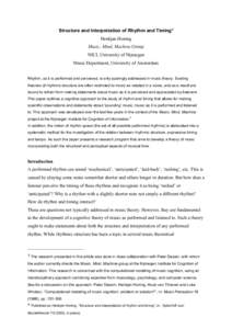 Structure and Interpretation of Rhythm and Timing* Henkjan Honing Music, Mind, Machine Group NICI, University of Nijmegen Music Department, University of Amsterdam Rhythm, as it is performed and perceived, is only sparin