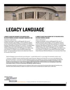 Timothy Hursley  Legacy Language I. BEQUEST CLAUSE FOR THE BENEFIT OF THE UNITED STATES HOLOCAUST MEMORIAL MUSEUM’S PERMANENT ENDOWMENT FUND