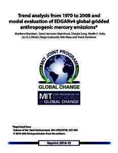 Trend analysis from 1970 to 2008 and model evaluation of EDGARv4 global gridded anthropogenic mercury emissions* Marilena Muntean, Greet Janssens-Maenhout, Shaojie Song, Noelle E. Selin, Jos G.J. Olivier, Diego Guizzardi