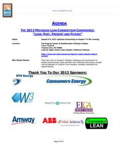 www.michiganlean.org  AGENDA THE 2013 MICHIGAN LEAN CONSORTIUM CONFERENCE: “LEAN: PAST, PRESENT AND FUTURE” Dates: