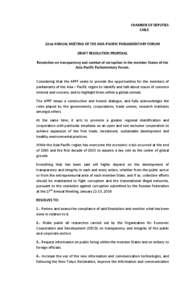 CHAMBER OF DEPUTIES CHILE 22nd ANNUAL MEETING OF THE ASIA-PACIFIC PARLIAMENTARY FORUM DRAFT RESOLUTION PROPOSAL Resolution on transparency and combat of corruption in the member States of the