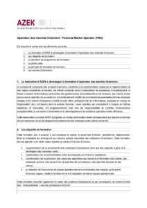 Opérateur des marchés financiers / Financial Market Operator (FMO) Ce document comprend les éléments suivants: .