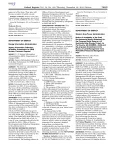 Federal Register / Vol. 76, No[removed]Thursday, November 10, [removed]Notices approval of the form. They also will become a matter of public record. Statutory Authority: Section 13(b) of the Federal Energy Administration A