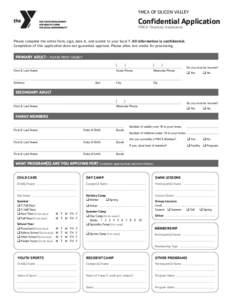 YMCA of Silicon Valley  Confidential Application YMCA Financial Assistance  Please complete the entire form, sign, date it, and submit to your local Y. All information is confidential.