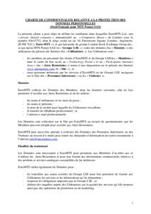 CHARTE DE CONFIDENTIALITE RELATIVE A LA PROTECTION DES DONNEES PERSONNELLES (Droit français pour MTS France SAS) La présente charte a pour objet de définir les conditions dans lesquelles EuroMTS Ltd., une « private l