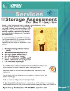 Professional Services Storage Assessment For the Enterprise  Storage is critical to the success of your company; a sound infrastructure is vital.