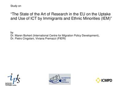 Study on  “The State of the Art of Research in the EU on the Uptake and Use of ICT by Immigrants and Ethnic Minorities (IEM)”  by