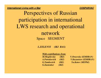 International Living with a Star  COSPAR/IAC Perspectives of Russian participation in international