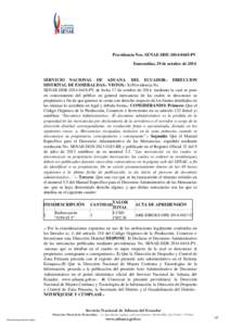 Providencia Nro. SENAE-DDEPV Esmeraldas, 29 de octubre de 2014 SERVICIO NACIONAL DE ADUANA DEL ECUADOR.- DIRECCION DISTRITAL DE ESMERALDAS.- VISTOS.- 1) Providencia No. SENAE-DDEPV de fecha 17 de oc