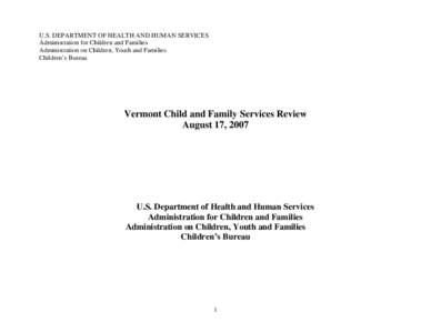 U.S. DEPARTMENT OF HEALTH AND HUMAN SERVICES Administration for Children and Families Administration on Children, Youth and Families Children’s Bureau  Vermont Child and Family Services Review
