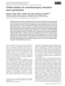 RAPID COMMUNICATIONS IN MASS SPECTROMETRY Rapid Commun. Mass Spectrom. 2010; 24: 3425–3431 Published online in Wiley Online Library (wileyonlinelibrary.com) DOI: rcm.4787 Folded emitters for nanoelectrospray io