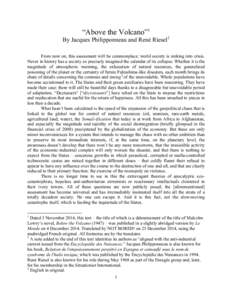 “Above the Volcano”1  By Jacques Philipponneau and René Riesel2 From now on, this assessment will be commonplace: world society is sinking into crisis. Never in history has a society so precisely imagined the calend