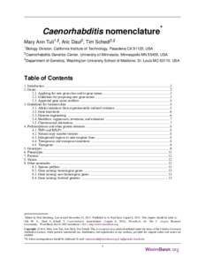Caenorhabditis nomenclature* Mary Ann Tuli1,§, Aric Daul2, Tim Schedl3,§ 1 Biology Division, California Institute of Technology, Pasadena CA 91125, USA