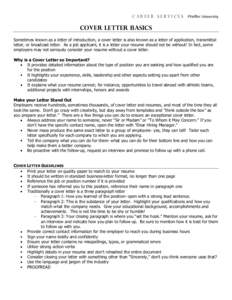 Career Services  Pfeiffer University Cover Letter Basics Sometimes known as a letter of introduction, a cover letter is also known as a letter of application, transmittal