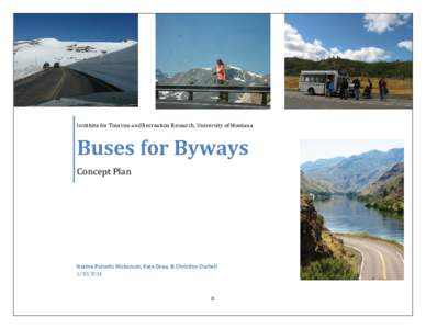 Institute for Tourism and Recreation Research, University of Montana  Buses for Byways Concept Plan  Norma Polovitz Nickerson, Kara Grau, & Christine Oschell