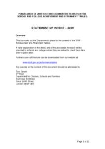 PUBLICATION OF 2009 TEST AND EXAMINATION RESULTS IN THE SCHOOL AND COLLEGE ACHIEVEMENT AND ATTAINMENT TABLES: STATEMENT OF INTENT – 2009 Overview This note sets out the Department’s plans for the content of the 2009