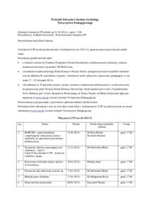 Protokół Zebrania Członków Łódzkiego Towarzystwa Pedagogicznego Zebranie Członków ŁTP odbyło się 25.10.2011r. o godzProwadziła je: dr Beata Owczarska – Przewodnicząca Zarządu ŁTP Protokolantem b