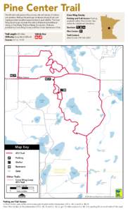 Pine Center Trail This 20-mile trail system offers a rocky ride with plenty of inclines and declines. Rolling hills and large hardwood stands of oak and maple provided excellent opportunities to spot wildlife. The Crow W