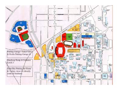 Parking Garage--Ticket Sales & Media Parking-Garage #1 Handicap Ramp & Entrance GATE 3 Team Bus Parking for Home & Visitor--Area #4 (directly