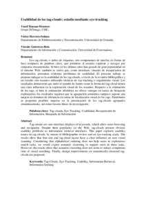 Usabilidad de los tag-clouds: estudio mediante eye-tracking Yusef Hassan-Montero Grupo SCImago, CSIC. Víctor Herrero-Solana Departamento de Biblioteconomía y Documentación, Universidad de Granada, Vicente Guerrero-Bot