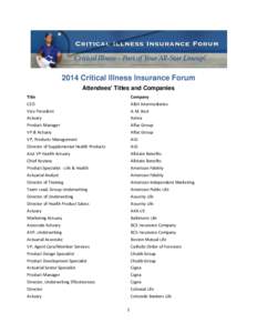 2014 Critical Illness Insurance Forum Attendees’ Titles and Companies Title Company