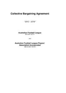 Collective Bargaining Agreement “2012 – 2016” Australian Football League ACN[removed]