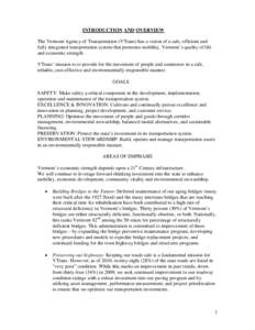 INTRODUCTION AND OVERVIEW The Vermont Agency of Transportation (VTrans) has a vision of a safe, efficient and fully integrated transportation system that promotes mobility, Vermont’s quality of life and economic streng