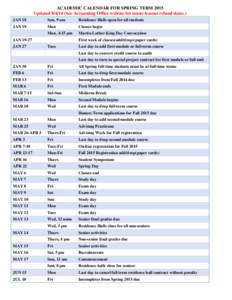 ACADEMIC CALENDAR FOR SPRING TERM 2015 UpdatedSee Accounting Office website for music lessons refund dates.) JAN 18 Sun, 9 am