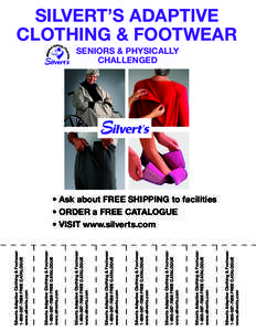 Silverts Adaptive Clothing & Footwear[removed]FREE CATALOGUE www.silverts.com Silverts Adaptive Clothing & Footwear[removed]FREE CATALOGUE