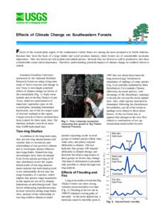 Effects of Climate Change on Southeastern Forests  Forests of the coastal plain region of the southeastern United States are among the most productive in North America. Because they form the basis of a large timber and w