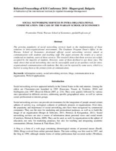 Refereed Proceeedings of KM ConferenceBlagoevgrad, Bulgaria A Publication of the International Institute for Applied Knowledge Management SOCIAL NETWORKING SERVICES IN INTRA-ORGANIZATIONAL COMMUNICATION: THE CASE