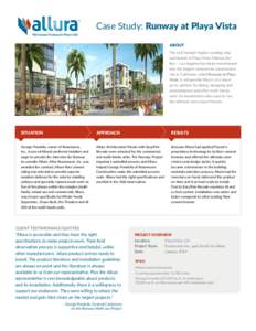 Case Study: Runway at Playa Vista ABOUT The old Howard Hughes landing strip and airport in Playa Vista (Marina Del Rey – Los Angeles) has been transformed into the largest commercial construction