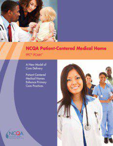 NCQA Patient-Centered Medical Home PPC®-PCMH™ A New Model of