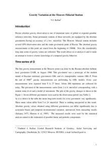 Gravity Variation at the Moscow Fiducial Station V.I. Kaftan1 Introduction Precise absolute gravity observation is one of important tasks of global or regional geodetic reference networks. Some permanent stations of thes