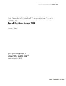 2014 SFMTA TRAVEL DECISIONS SURVEY | SUMMARY REPORT  San Francisco Municipal Transportation Agency (SFMTA) Travel Decisions Survey 2014 Summary Report