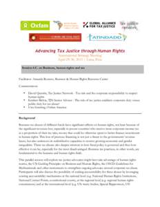 Advancing Tax Justice through Human Rights International Strategy Meeting April 29-30, 2015 | Lima, Peru Session 4.C. on Business, human rights and tax Facilitator: Amanda Romero, Business & Human Rights Resource Center 